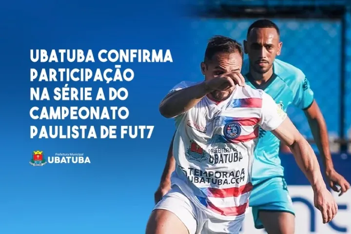 Ubatuba confirma participação na Série A do Paulista de Fut7