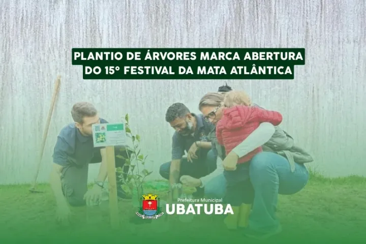 Plantio de árvores marca abertura do 15º Festival da Mata Atlântica