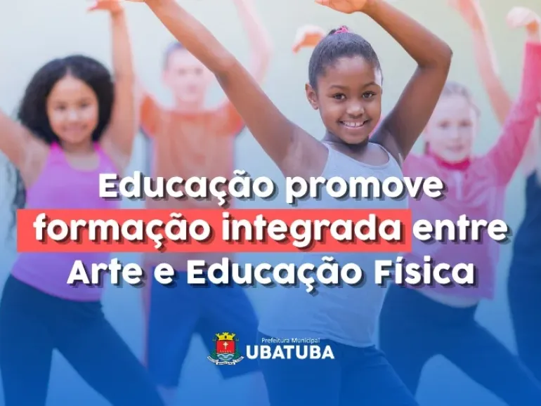Educação promove formação integrada entre Arte e Educação Física