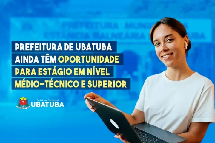 Prefeitura ainda têm oportunidade para estágios