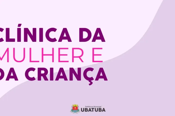 Ubatuba estuda implantação da Clínica da Mulher e da Criança
