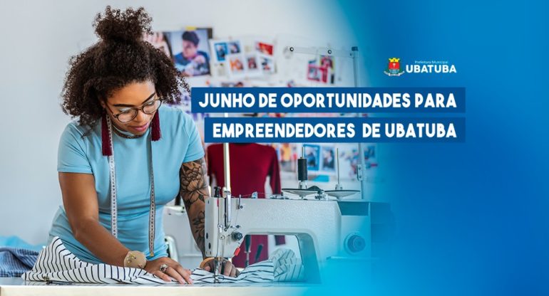 Mês de Junho: Sebrae Ubatuba abre inscrições para cursos gratuitos