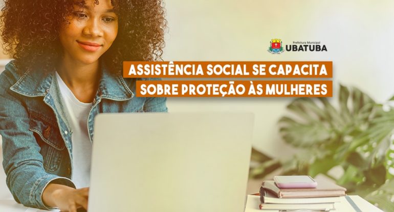Assistência Social se capacita sobre proteção as mulheres