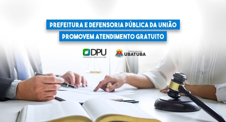 Prefeitura e Defensoria Pública da União promovem atendimento gratuito