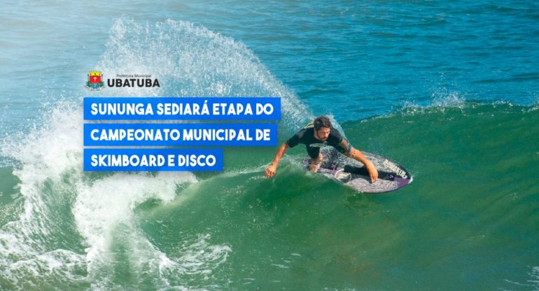 Sununga sediará etapa do Campeonato Municipal de Skimboard e Disco