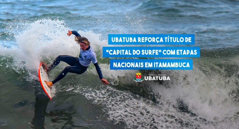 Ubatuba reforça título de “capital do surfe” com etapas nacionais em Itamambuca