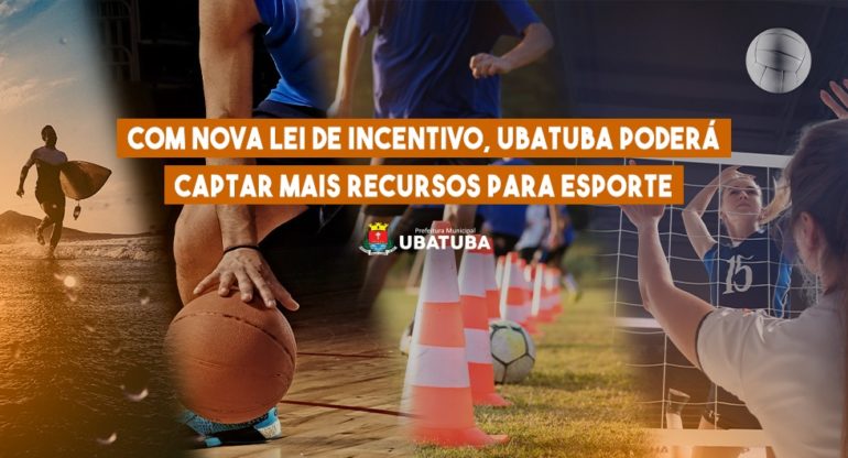Com nova lei, Ubatuba poderá captar mais recursos para esporte