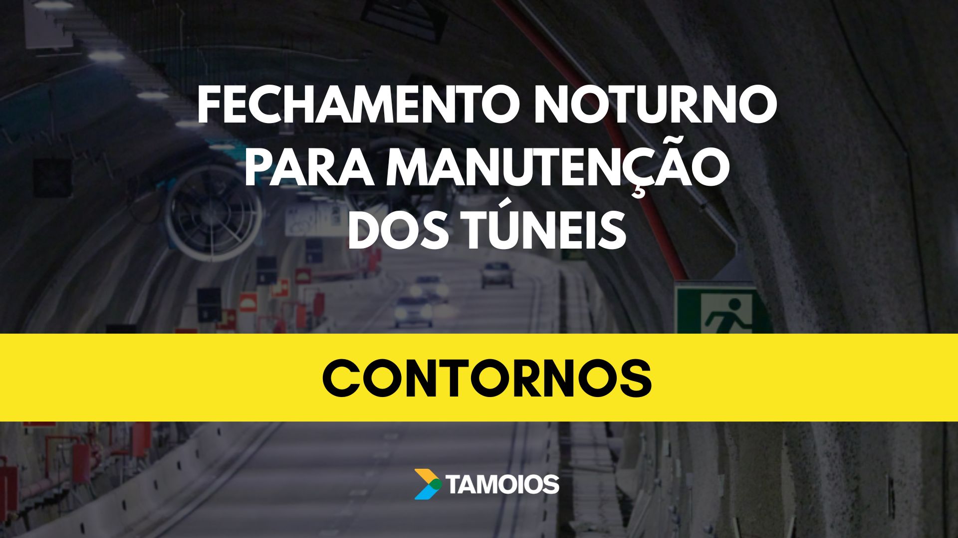 Túneis dos Contornos serão fechados para manutenção noturna