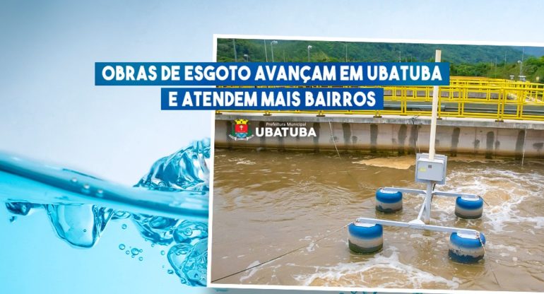 Obras de esgoto avançam em Ubatuba e atendem mais bairros