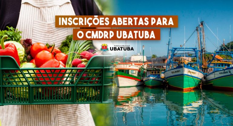 Inscrições abertas para Conselho Municipal (CMDRP) Ubatuba