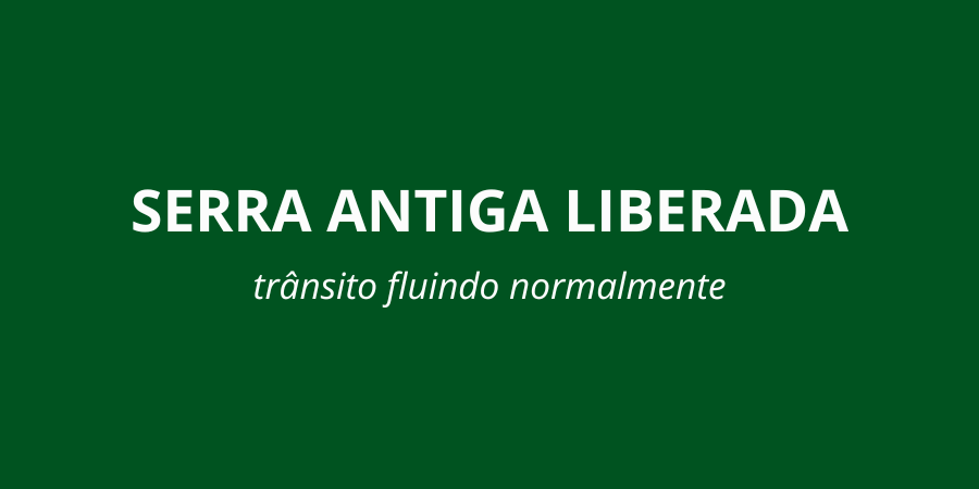 10h50 - SERRA ANTIGA DA RODOVIA DOS TAMOIOS LIBERADA AO TRÁFEGO