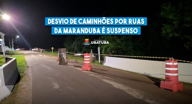 Desvio de caminhões por ruas da Maranduba é suspenso