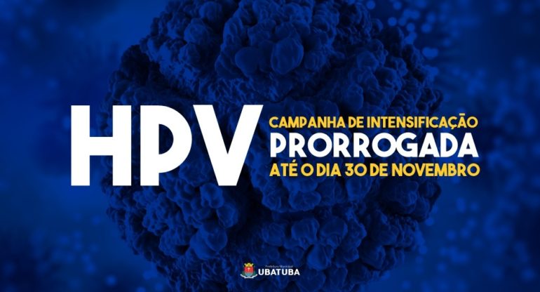 Vacinação contra HPV: Campanha prorroga intensificação do serviço até dia 30